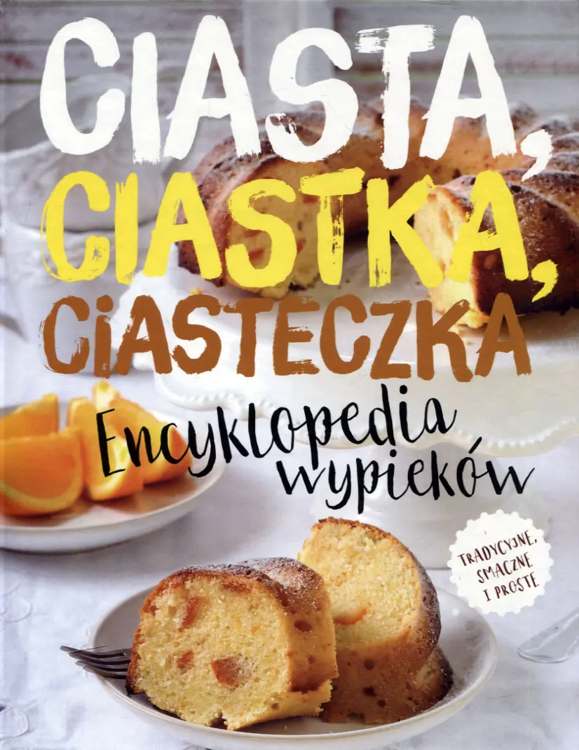 Książka - Encyklopedia wypieków. Ciasta, ciastka, ciasteczka
