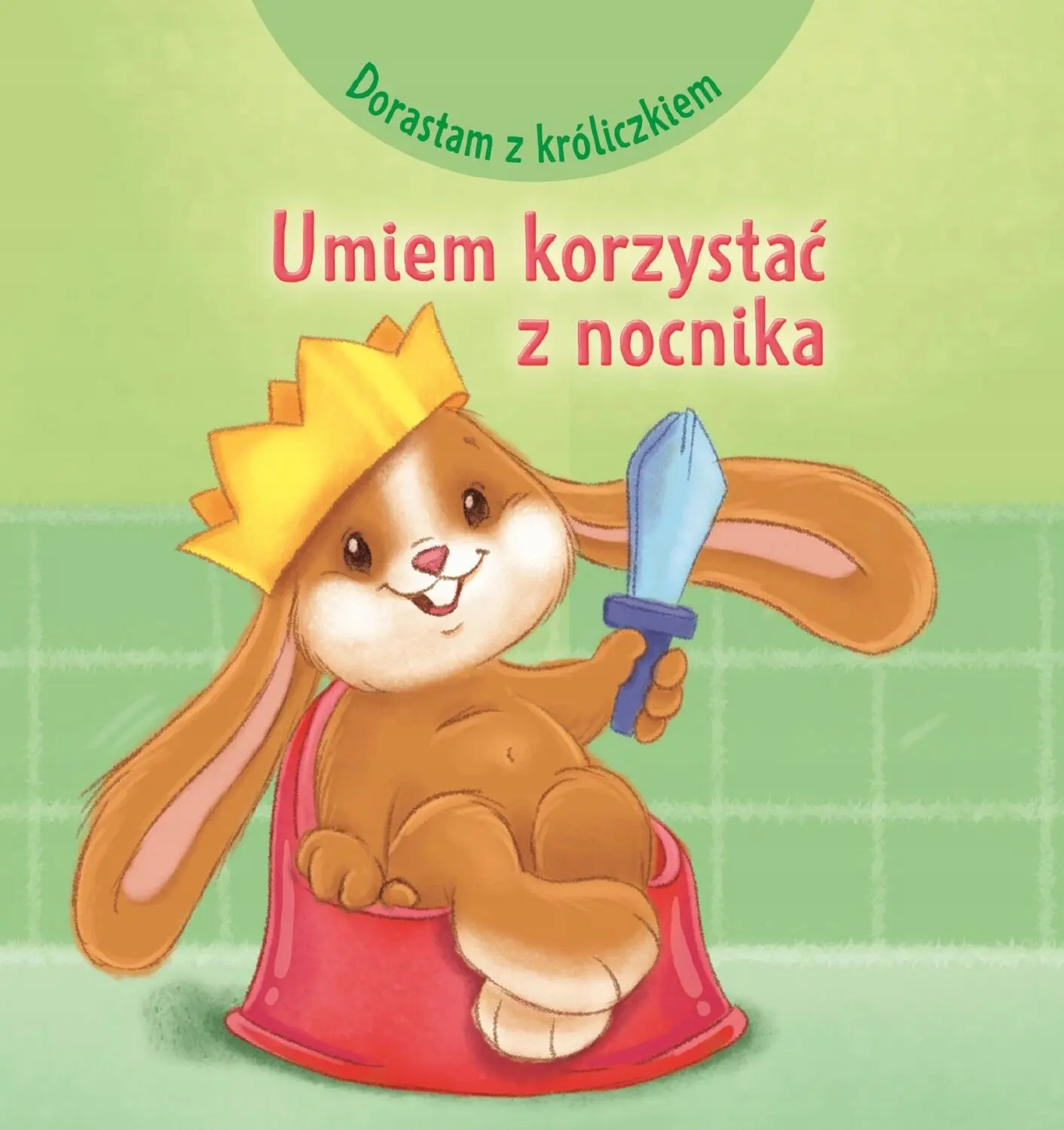 Książka - Dorastam z króliczkiem. Umiem korzystać z nocnika