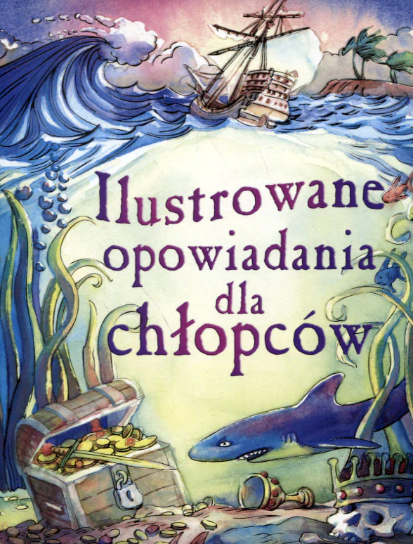 Książka - Ilustrowane opowiadania dla chłopców