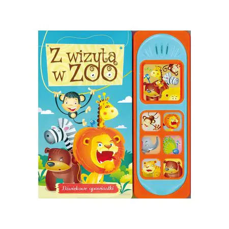Książka - Dźwiękowe opowiastki. Z wizytą w ZOO