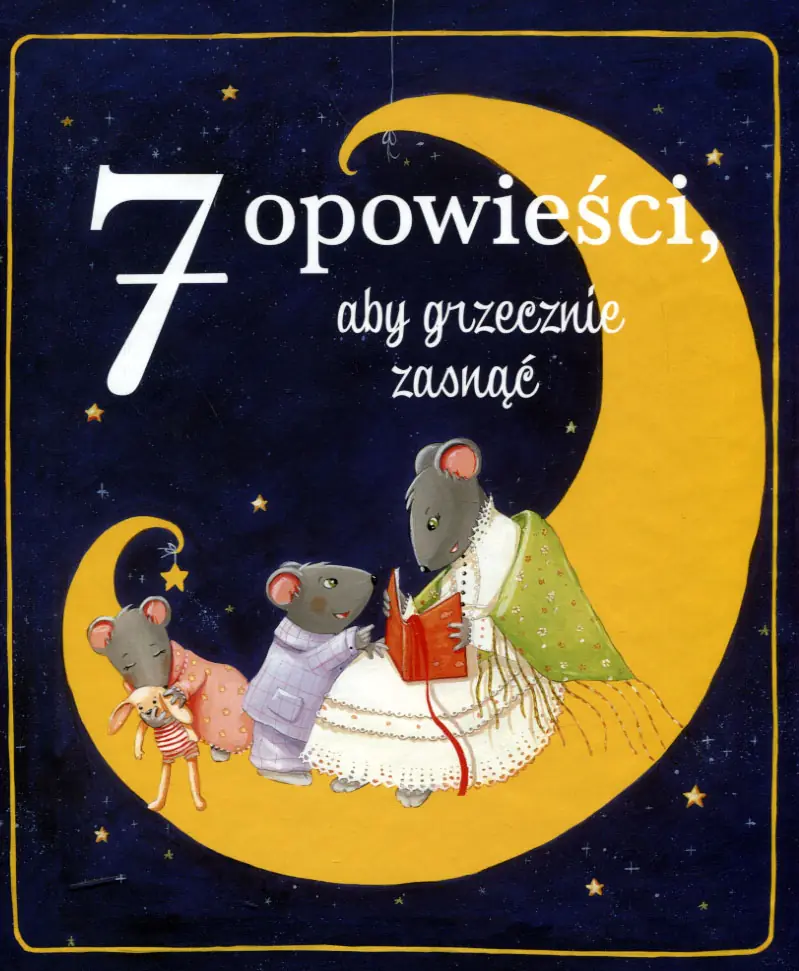 Książka - 7 opowieści, aby grzecznie zasnąć