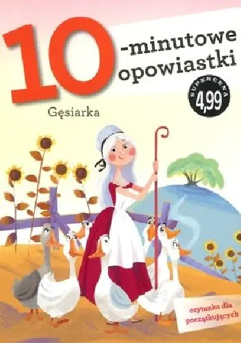 Książka - 10-minutowe opowiastki: Gęsiarka