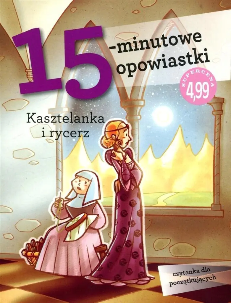 Książka - 15-minutowe opowiastki. Kasztelanka i rycerz
