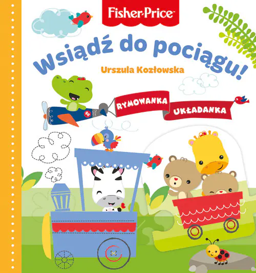 Książka - Fisher Price. Wsiądź do pociągu!