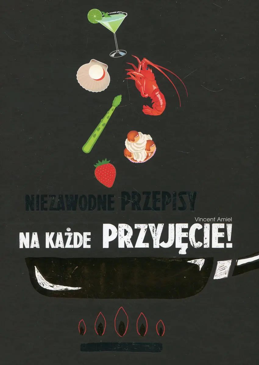 Książka - Niezawodne przepisy na każde przyjęcie!