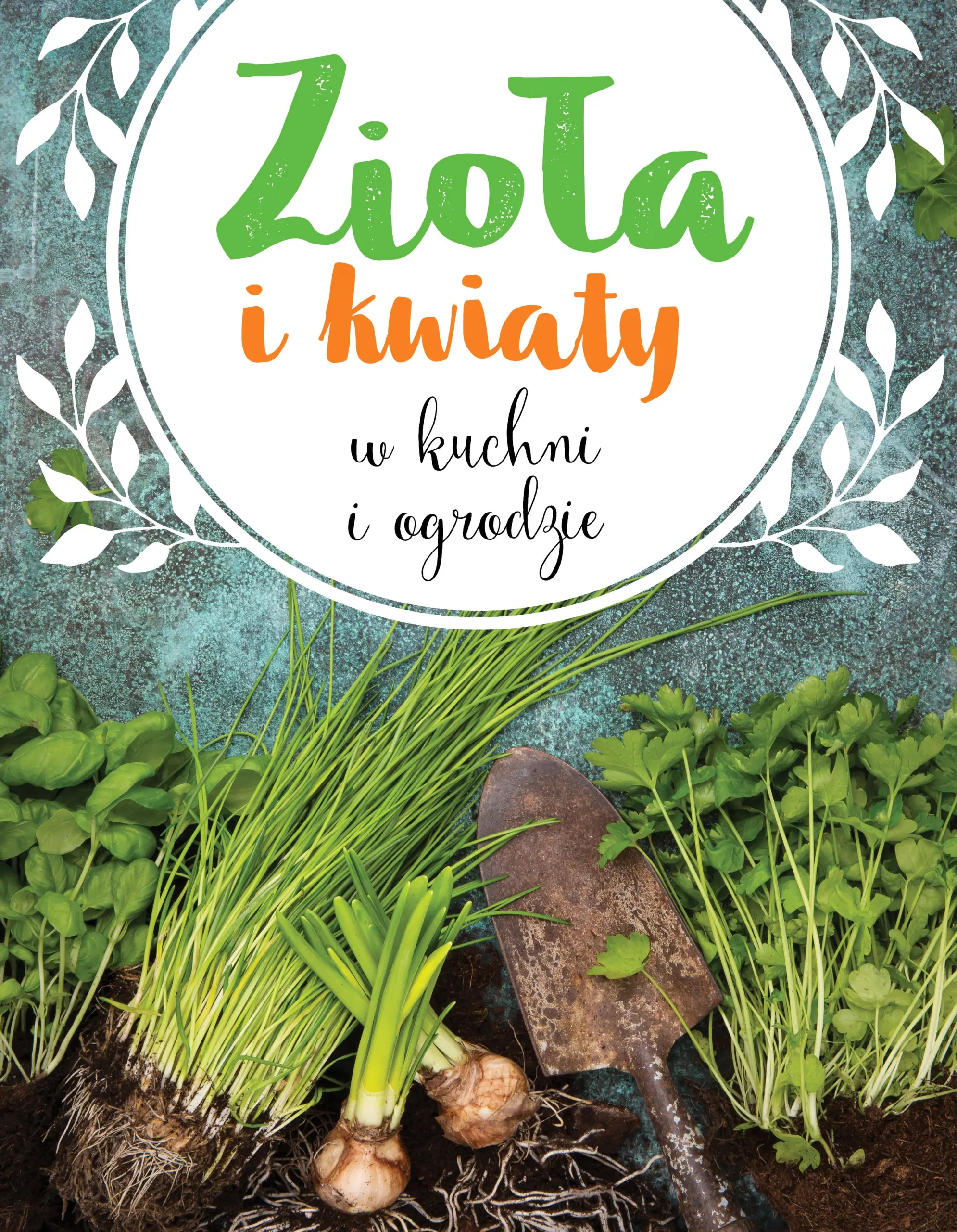 Książka - Zioła i kwiaty w kuchni i ogrodzie