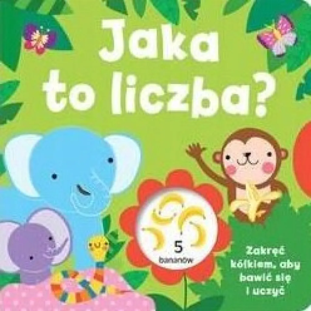 Książka - Jaka to liczba Zakręć kółkiem