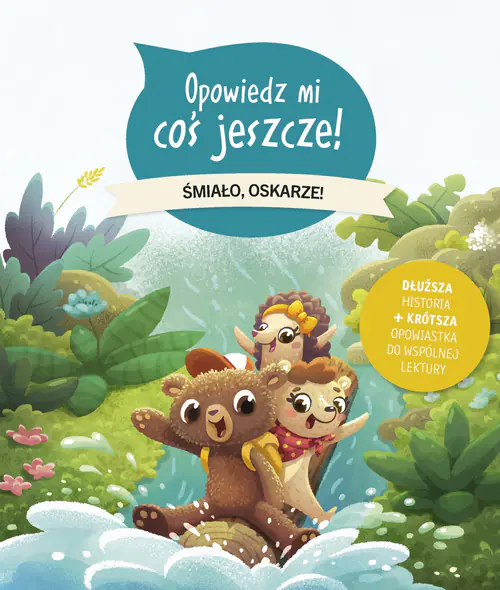 Książka - Opowiedz mi coś jeszcze! Śmiało, Oskarze!
