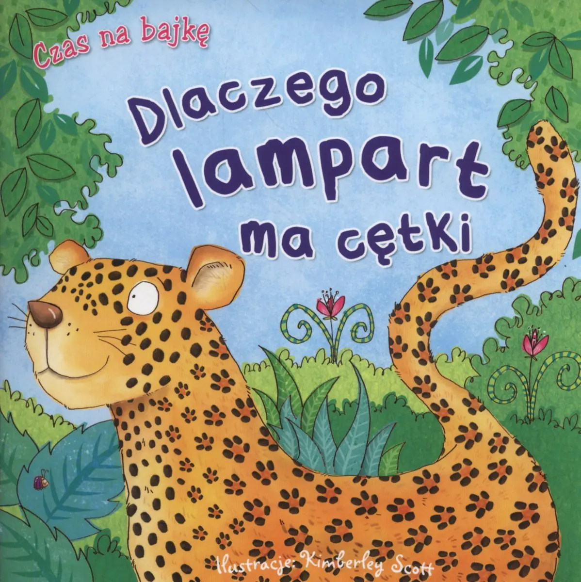 Książka - Czas na bajkę. Dlaczego lampart ma cętki