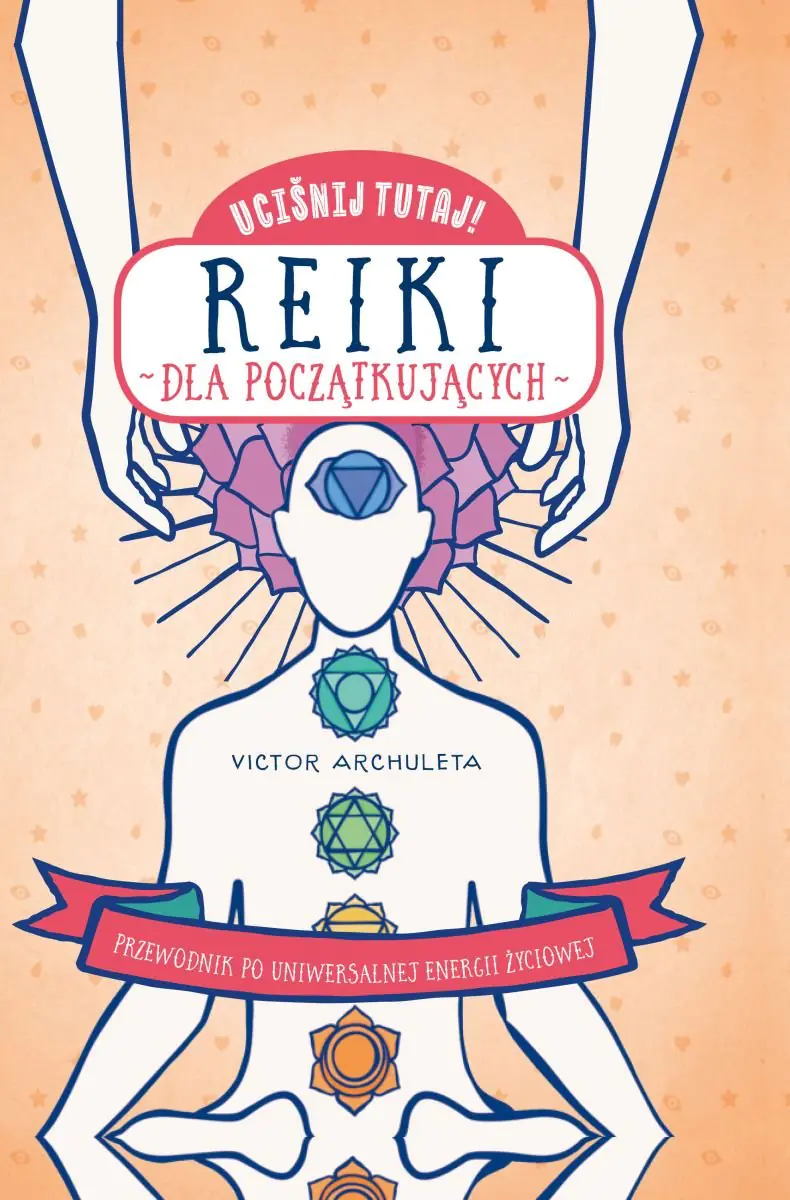 Książka - Uciśnij tutaj! Reiki dla początkujących