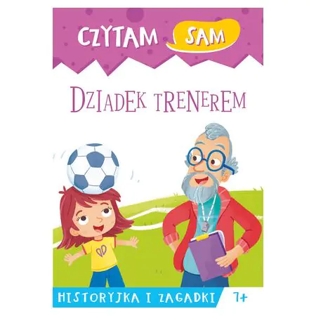 Książka - Czytam sam. Dziadek trenerem. Historyjka i zagadki