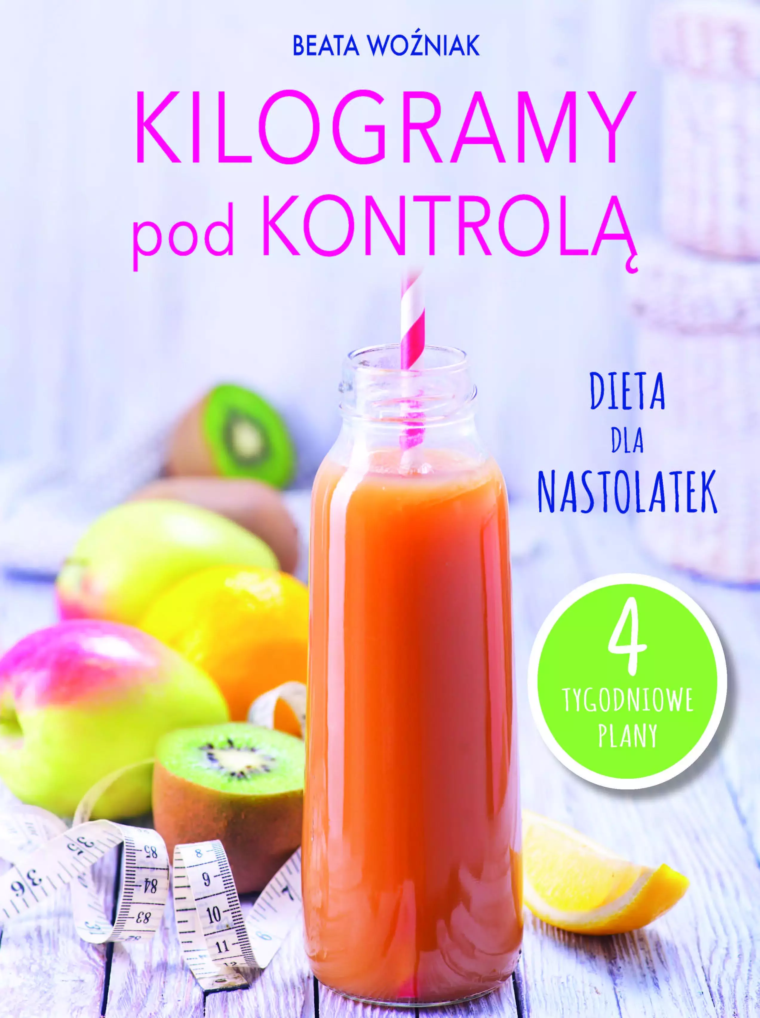 Książka - Kilogramy pod kontrolą Dieta dla nastolatek
