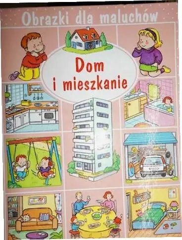 Książka - Obrazki dla maluchów. Dom i mieszkanie