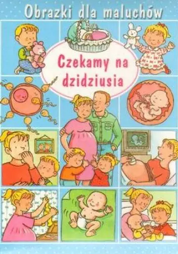 Książka - Obrazki dla maluchów. Czekamy na dzidziusia