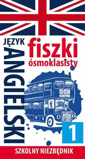 Książka - Szkolny niezbędnik. Fiszki ósmoklasisty. Język angielski 1