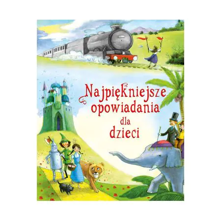 Najpiękniejsze opowiadania dla dzieci