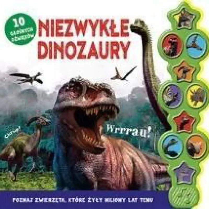 Książka - Niezwykłe dinozaury 10 głośnych dźwięków