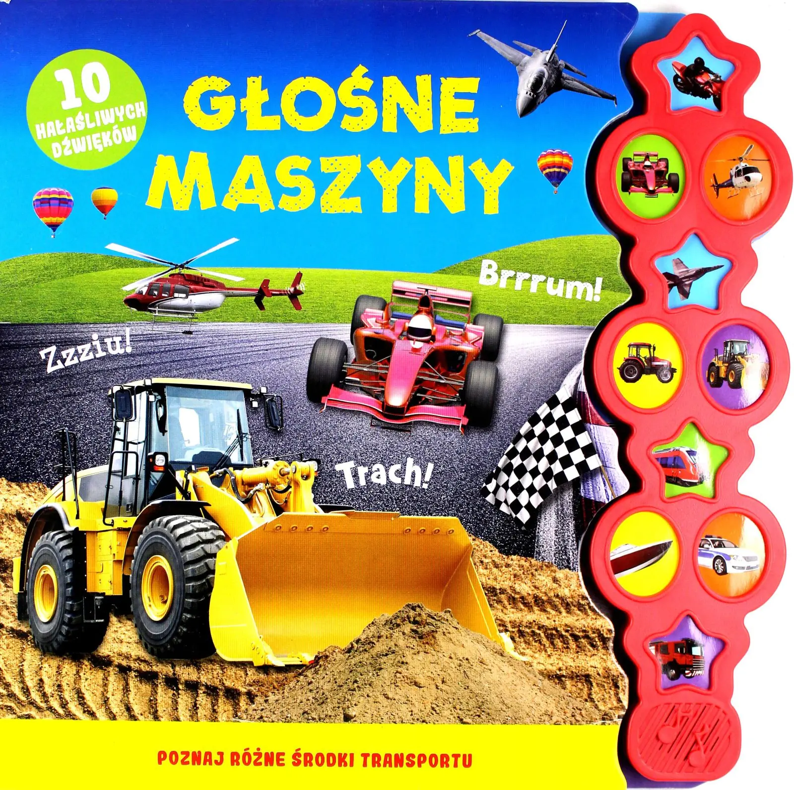 Książka - Głośne maszyny 10 odgłosów pojazdów. Książeczka dźwiękowa