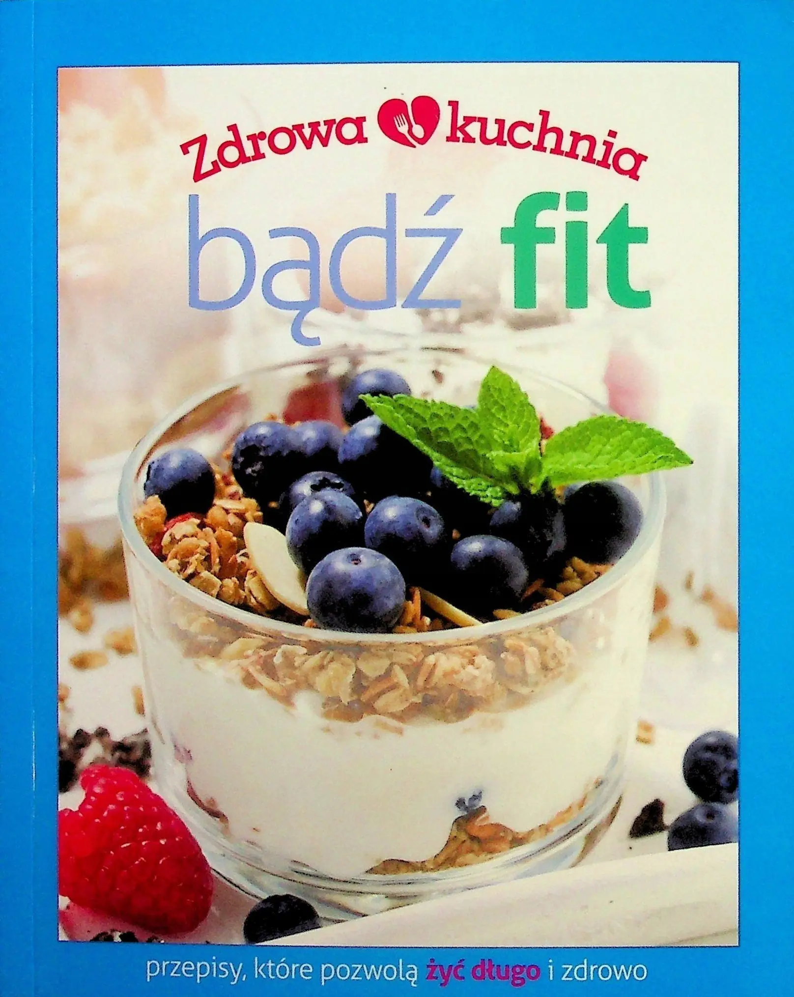 Książka - Zdrowa kuchnia Bądź fit
