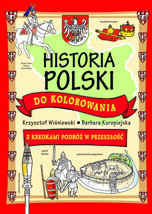 Książka - Historia Polski do kolorowania - z kredkami podróż w przeszłość