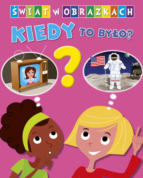 Książka - Świat w obrazkach. Kiedy to było?