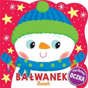 Książka - Bałwanek Benek. Ruchome oczka