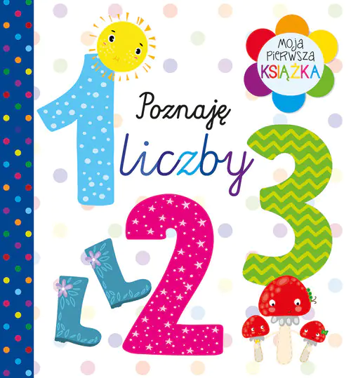 Książka - Moja pierwsza książka. Poznaję liczby