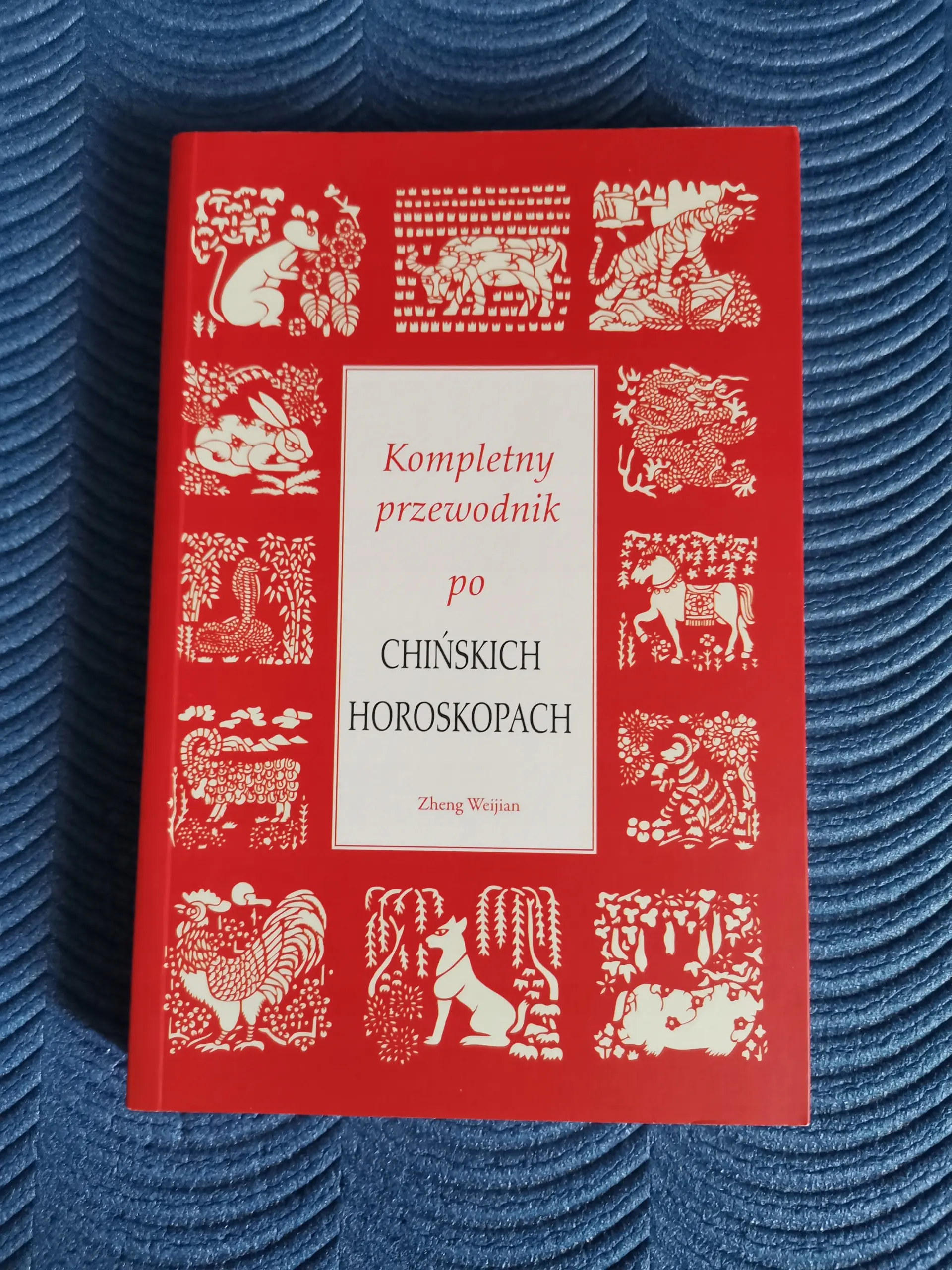 Książka - Kompletny przewodnik po chińskich horoskopach