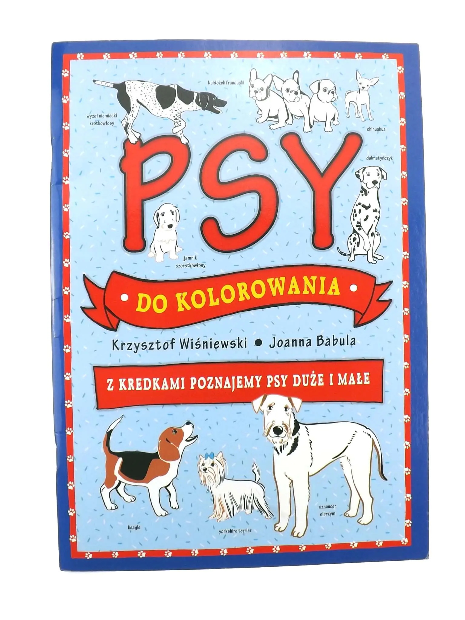 Książka - Psy do kolorowania. Z kredkami poznajemy psy małe i duże
