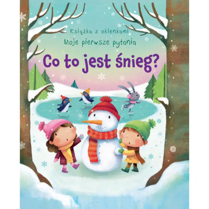 Książka - Co to jest śnieg? Książka z okienkami. Moje pierwsze pytania