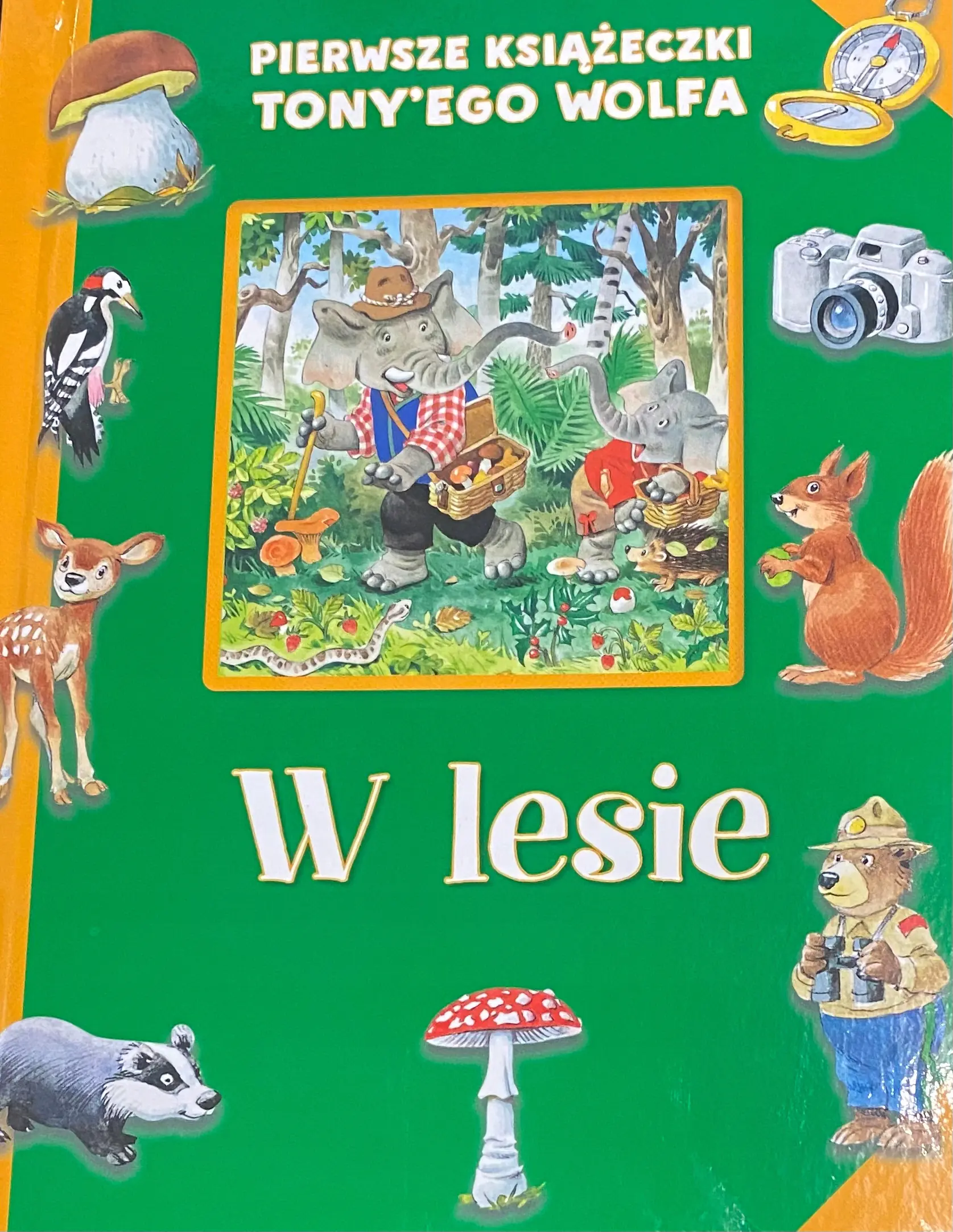 Książka - Pierwsze książeczki Tony'ego Wolfa. W lesie