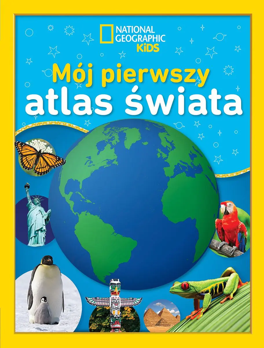 Książka - Mój pierwszy atlas świata. National Geographic Kids