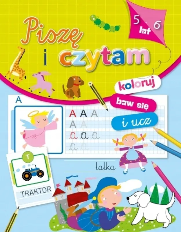 Książka - Piszę i czytam. Koloruj, baw się i ucz