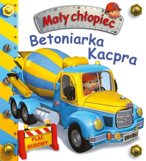 Książka - Betoniarka Kacpra. Mały chłopiec
