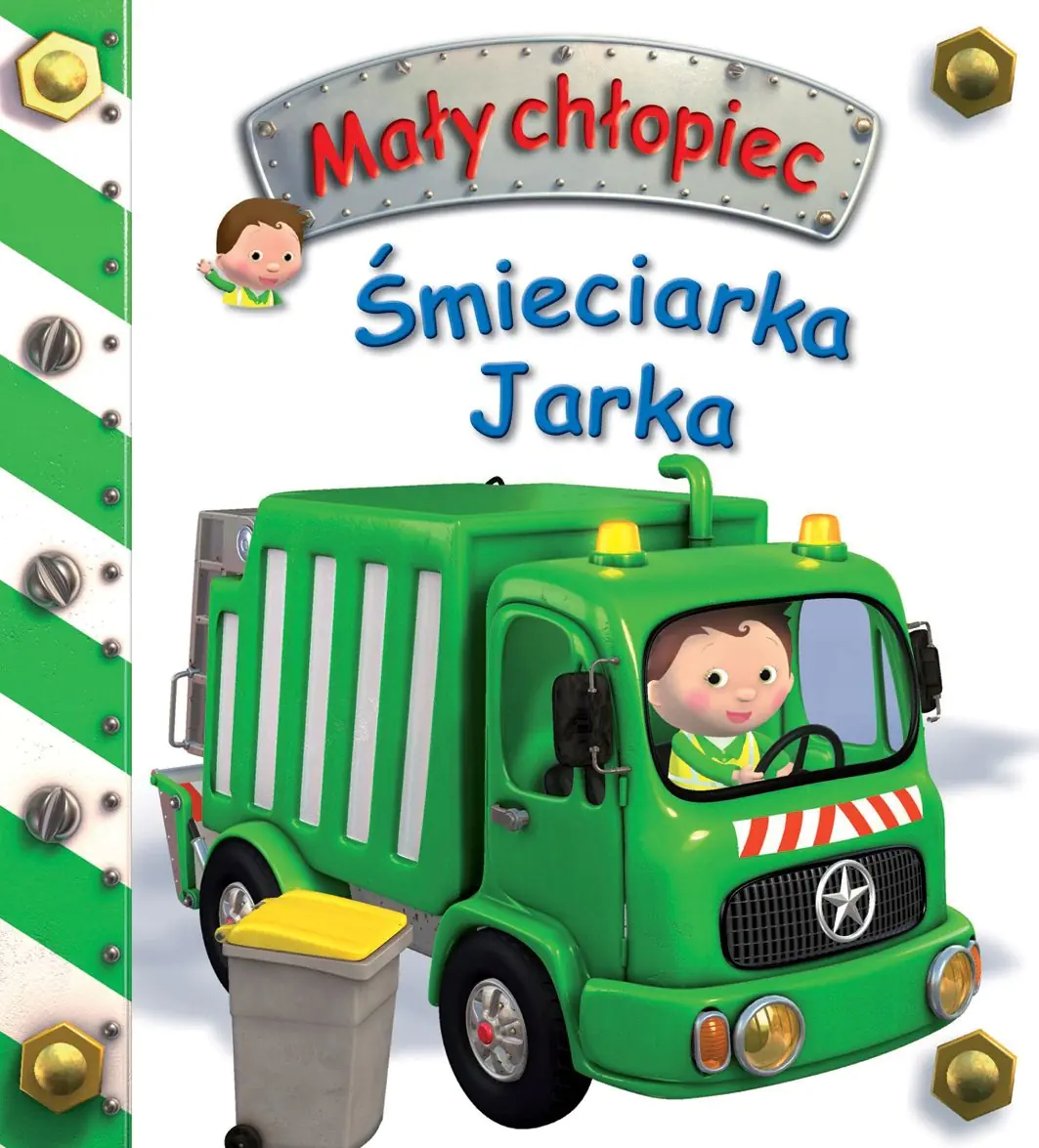 Książka - Mały chłopiec. Śmieciarka Jarka
