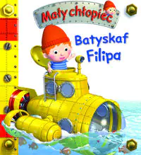 Książka - Batyskaf Filipa. Mały chłopiec