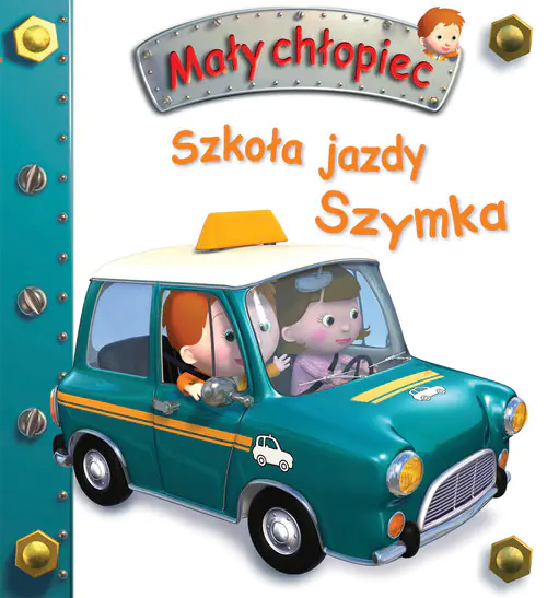 Książka - Mały chłopiec. Szkoła jazdy Szymka