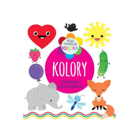Książka - Moja pierwsza książka. Kolory. Słowniczek polsko-angielski