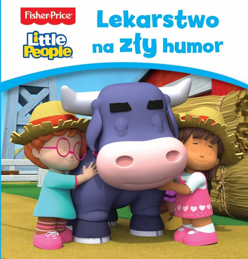 Książka - Lekarstwo na zły humor. Fisher Price. Little People
