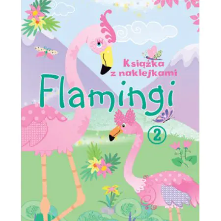 Książka - Flamingi. Książka z naklejkami 2