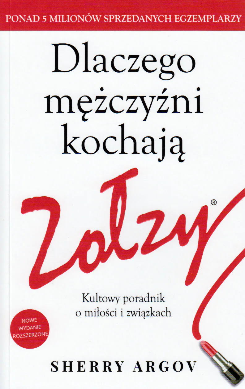 Książka - Dlaczego mężczyźni kochają zołzy. Kultowy poradnik o miłości i związkach