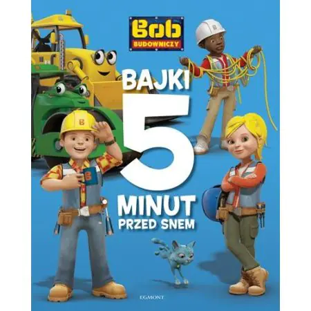 Książka - Bob Budowniczy. Bajki 5 minut przed snem