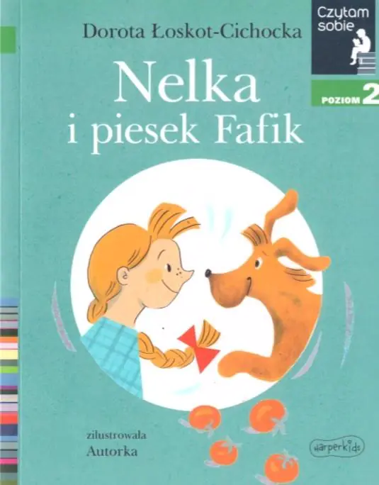 Nelka i piesek Fafik. Czytam sobie. Poziom 2