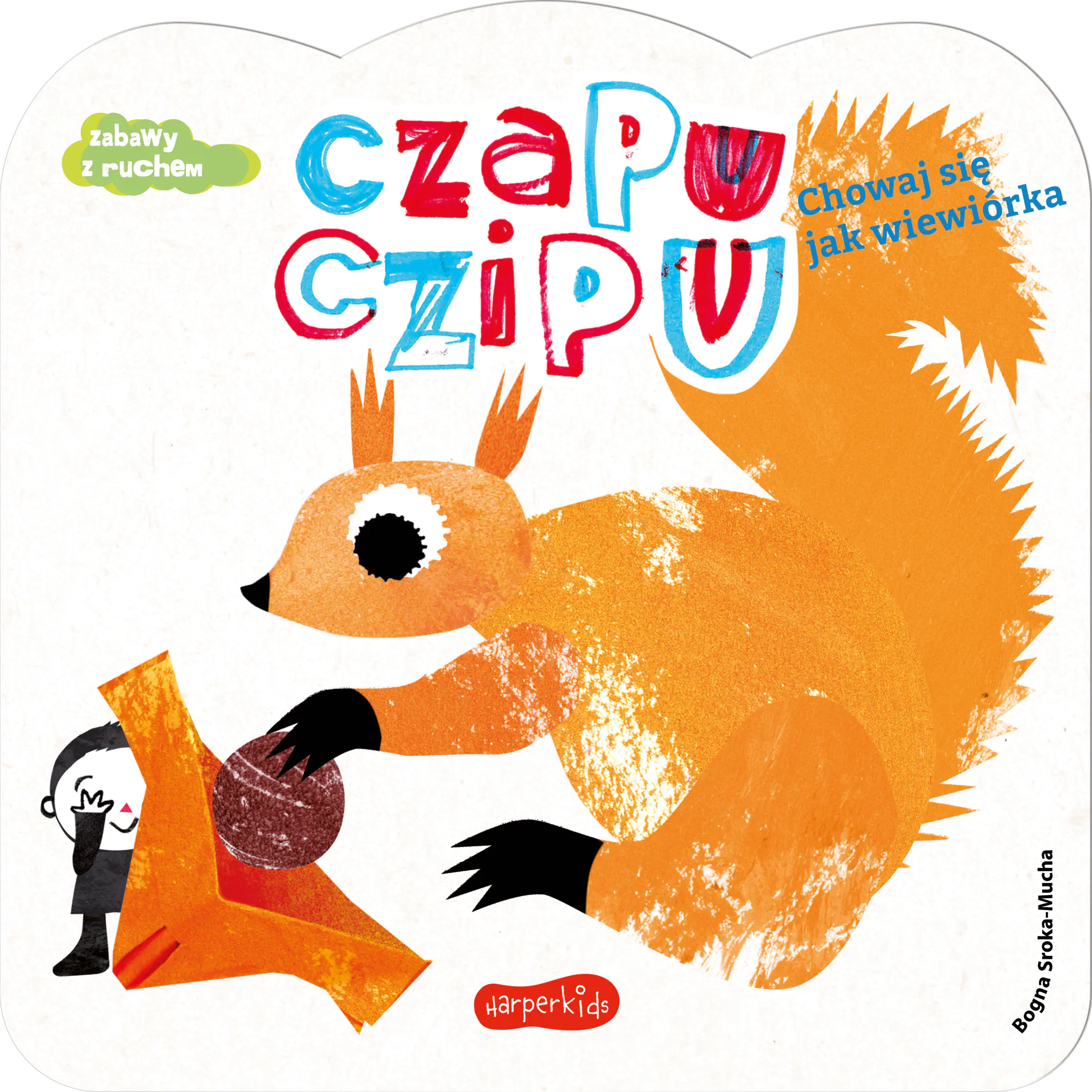 Książka - Chowaj się jak wiewiórka. Czapu Czipu