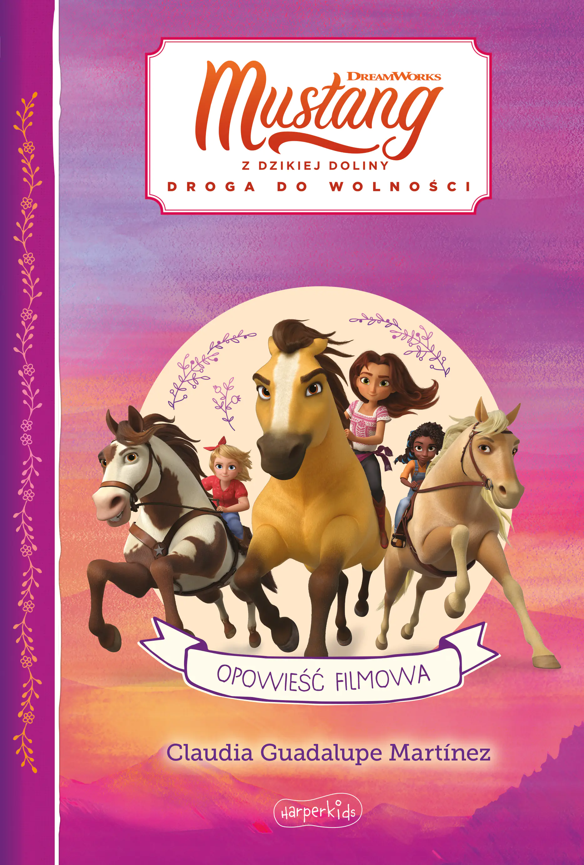 Książka - Spirit Mustang z Dzikiej Doliny. Opowieść filmowa