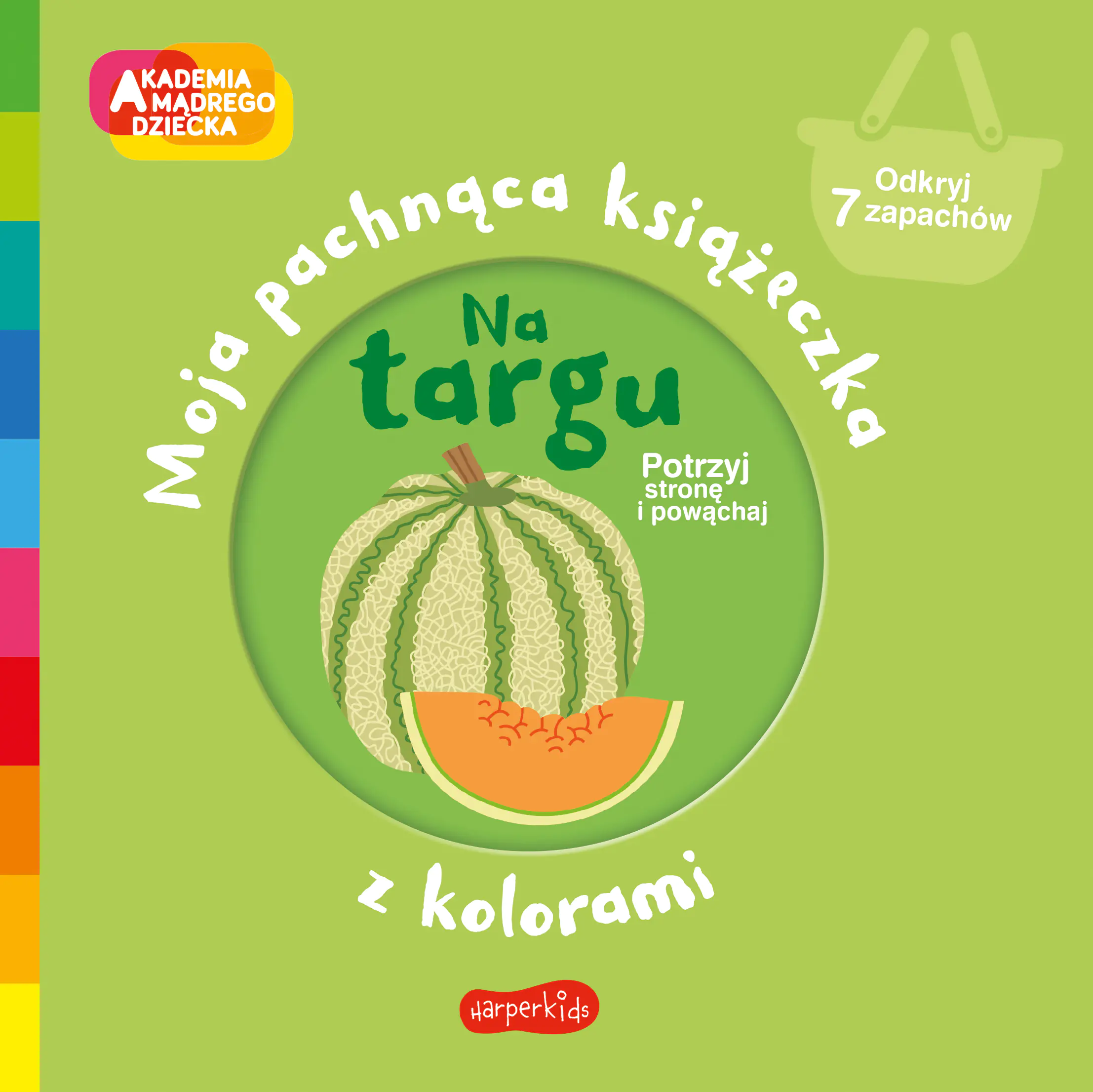 Książka - Na targu. Moja pachnąca książeczka z kolorami. Akademia mądrego dziecka