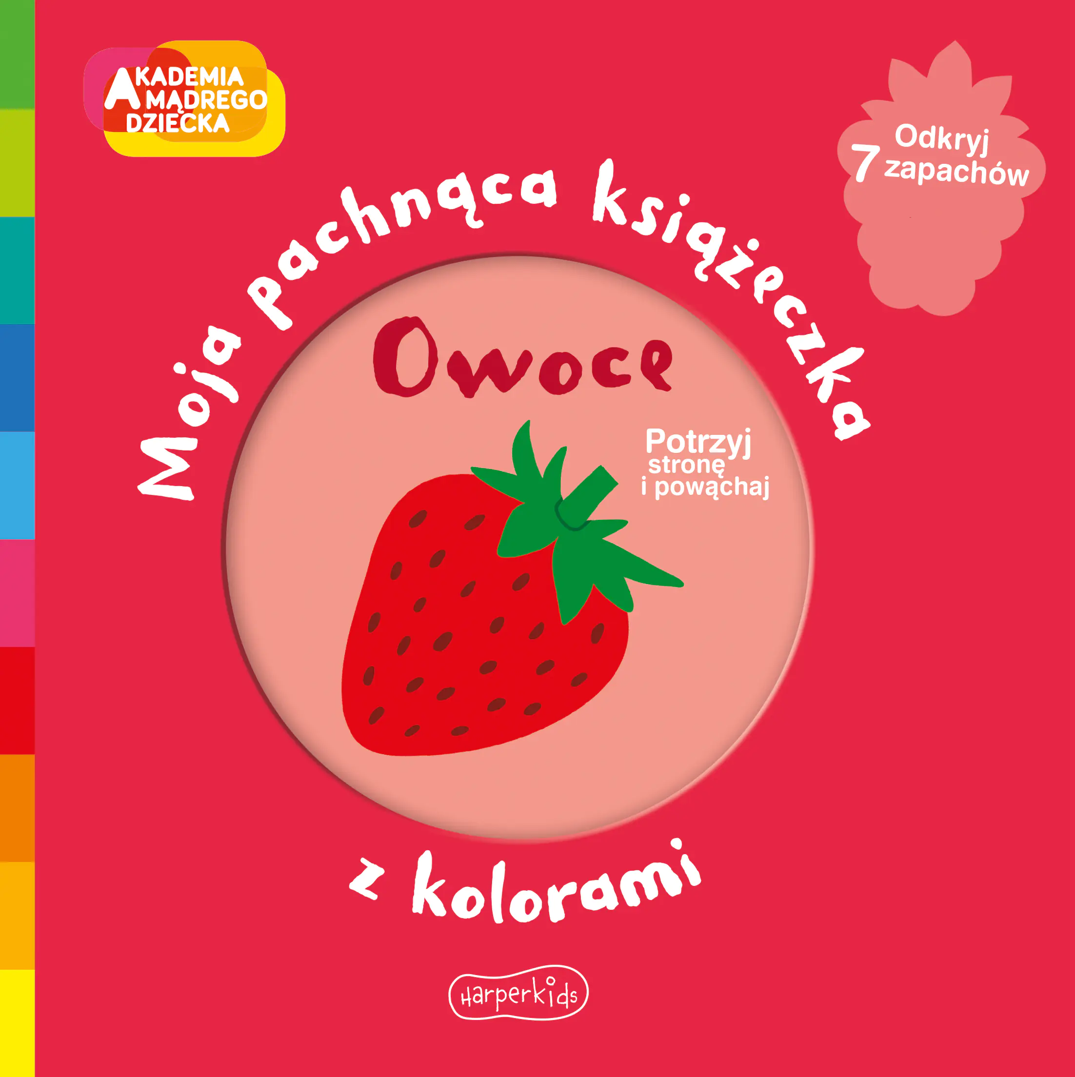 Książka - Owoce. Moja pachnąca książeczka z kolorami. Akademia mądrego dziecka