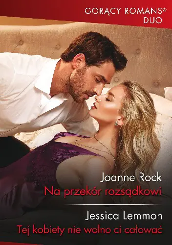 Książka - Na przekór rozsądkowi Tej kobiety nie wolno ci całować