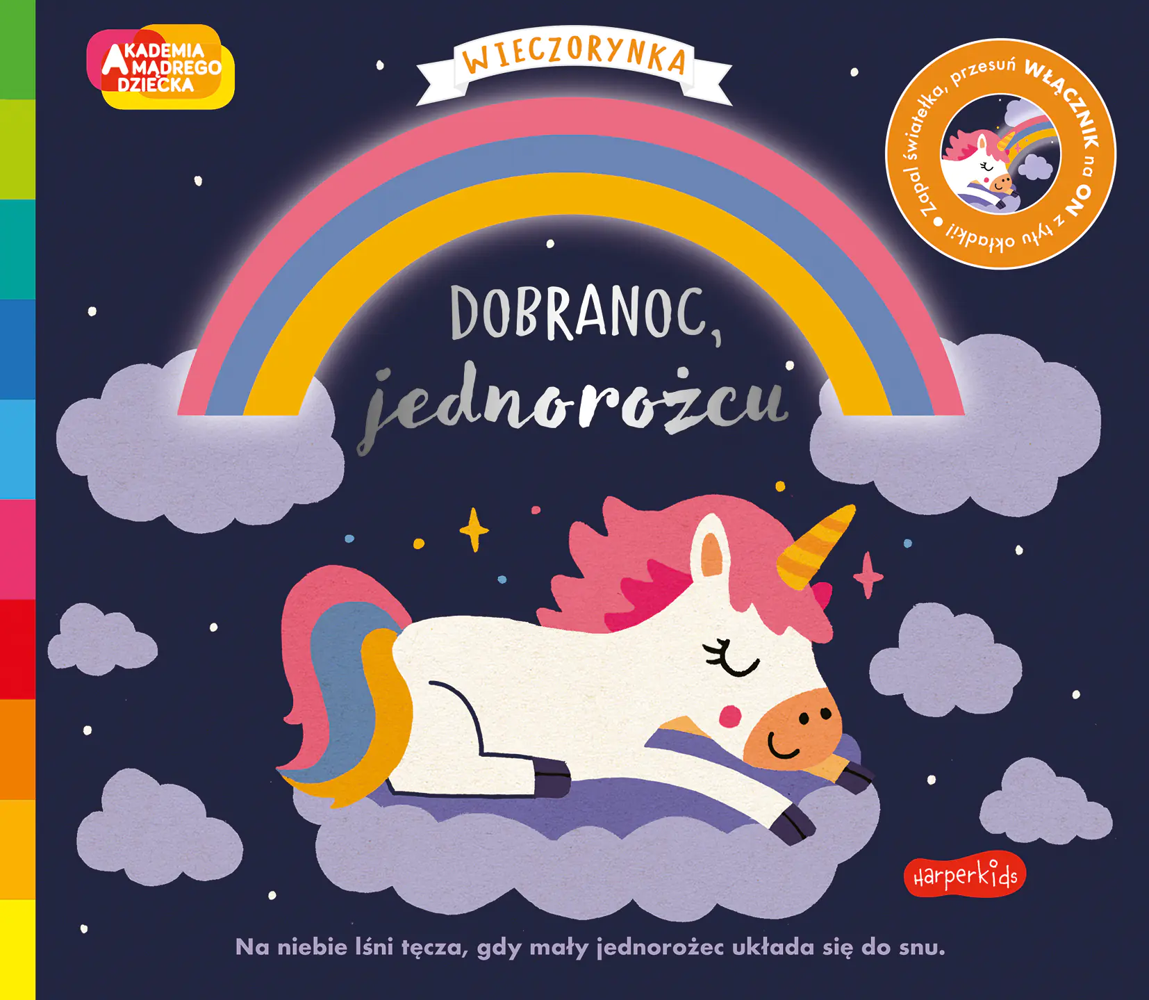 Książka - Dobranoc, jednorożcu. Akademia mądrego dziecka. Wieczorynka. Seria ze światełkami