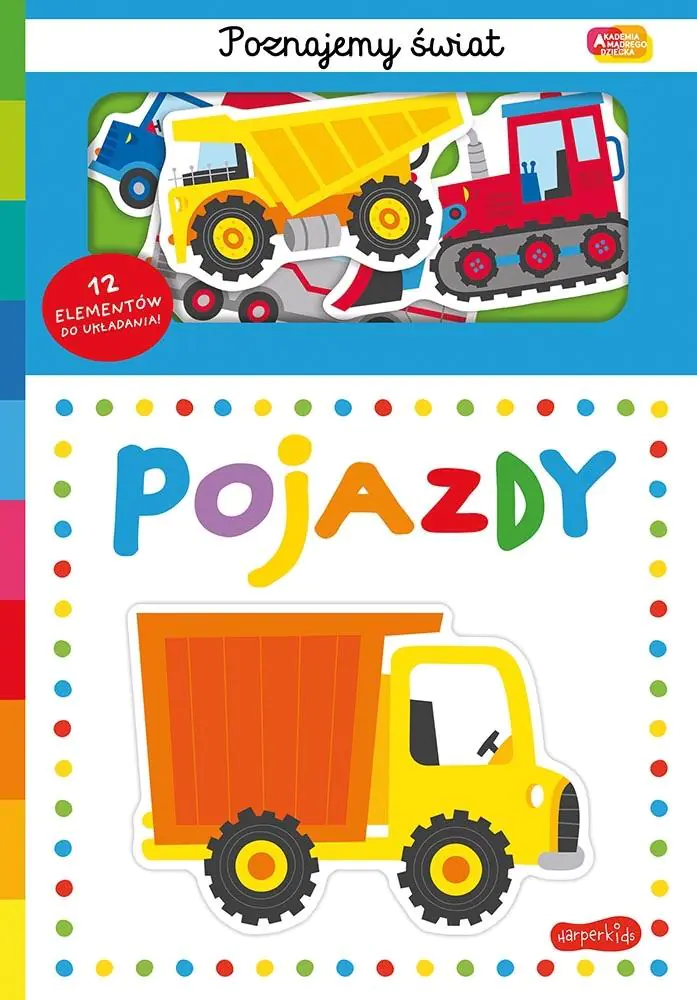 Książka - Pojazdy. Akademia Mądrego Dziecka. Poznajemy świat